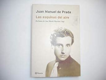 Prada, Juan Manuel de: Las esquinas del aire 